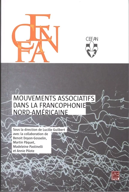 Mouvements associatifs dans la francophonie nord-américaine -  Collectif - Presses de l'Université Laval