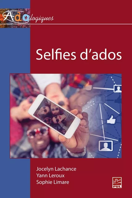 Selfies d'ados - Jocelyn Lachance, Yann Leroux - PUL Diffusion