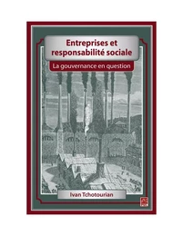 Entreprises et responsabilité sociale. La gouvernance en question