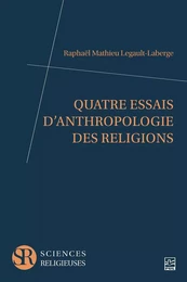 Quatre essais d’anthropologie des religions