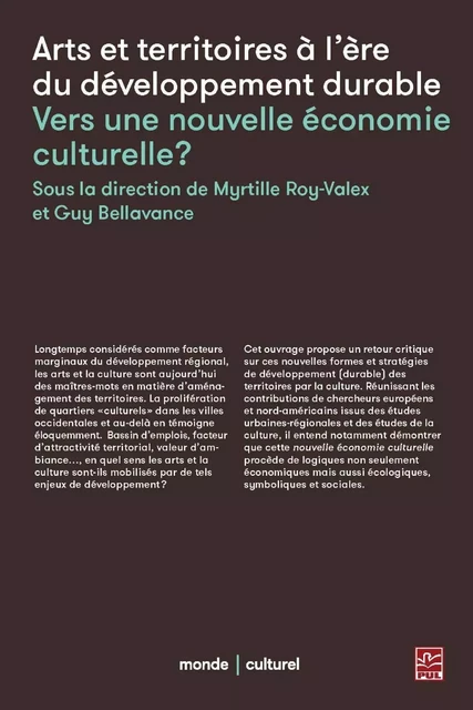 Arts et territoires à l'ère du développement durable - Myrtille Roy-Valex, Guy Bellavance - PUL Diffusion