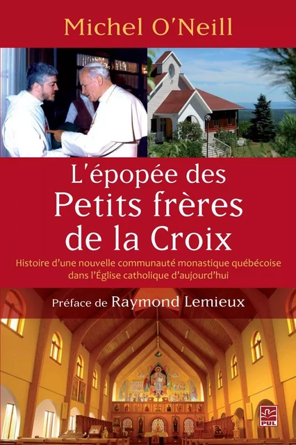 L'épopée des Petits frères de la Croix - Michel O'Neill - PUL Diffusion