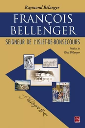 François Bellenger : Seigneur de L'Islet-de-Bonsecours