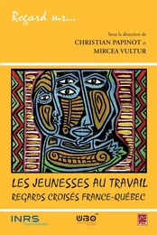 Les jeunesses au travail : regards croisés France-Québec