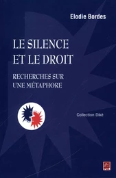 Le silence et le droit : Recherches sur une métaphore