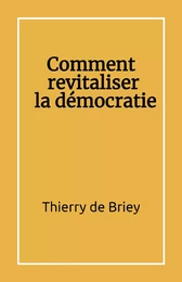 Comment revitaliser la démocratie