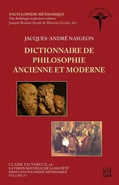 La vision nouvelle de la société dans l'Encyclopédie méthodique. Volume IV - Dictionnaire de philosophie ancienne et moderne