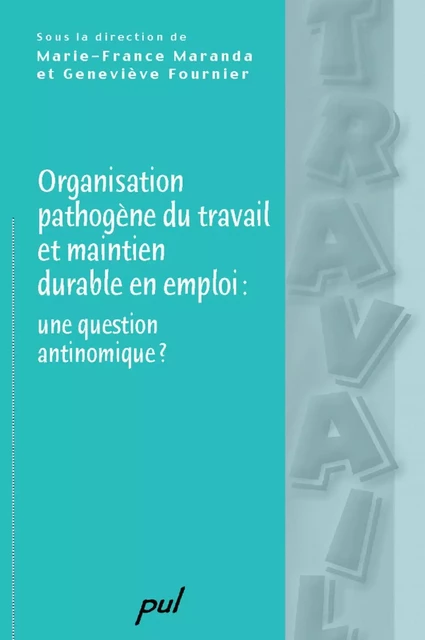 Organisation pathogène du travail et maintien durable en ... -  Collectif - PUL Diffusion