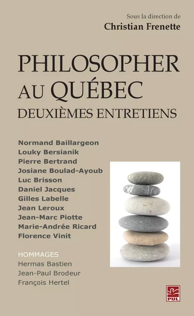 Philosopher au Québec : Deuxièmes entretiens - Christian Frenette - PUL Diffusion