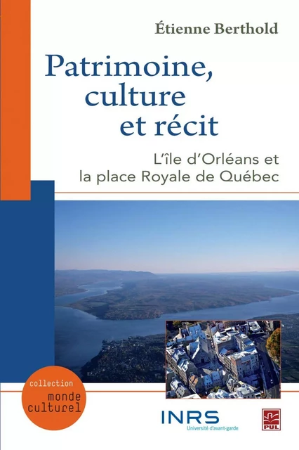 Patrimoine, culture et récit - Étienne Berthold - PUL Diffusion