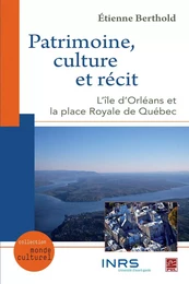 Patrimoine, culture et récit