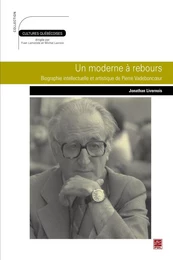 Un moderne à rebours : Biographie intellectuelle et ...