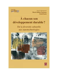 À chacun son développement durable ?  De la diversité culturelle aux nanotechnologies