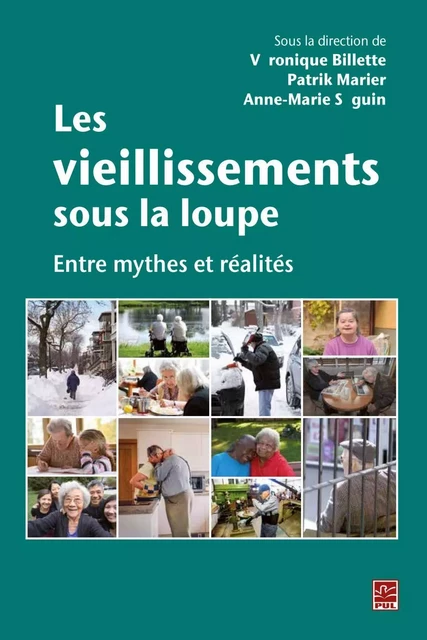 Les vieillissements sous la loupe : Entre mythes et réalités - Patrik Marier, Véronique Billette - PUL Diffusion