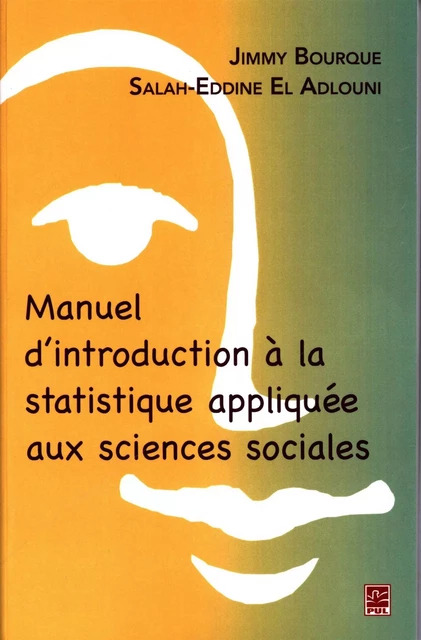 Manuel d'introduction à la statistique appliquée aux science - Jimmy Bourque, Salah-Eddine El Adlouni - Presses de l'Université Laval