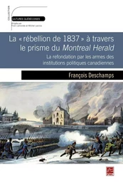 Rébellion de 1837 à travers le prisme du Montreal Herald...