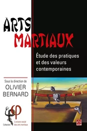 Arts martiaux. Étude des pratiques et des valeurs contemporaines