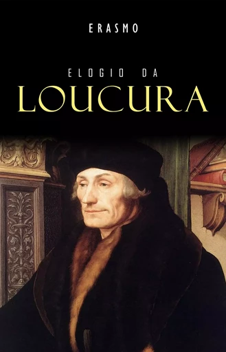 Elogio da Loucura -  Erasmo - Mimética