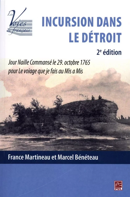 Incursion dans le Détroit 2e édition - France Martineau, Marcel Bénéteau - Presses de l'Université Laval