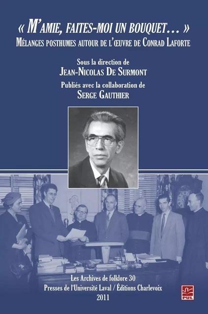 «M'amie, faites-moi un bouquet...» Mélanges posthumes... - Jean-Nicolas De Surmont - PUL Diffusion