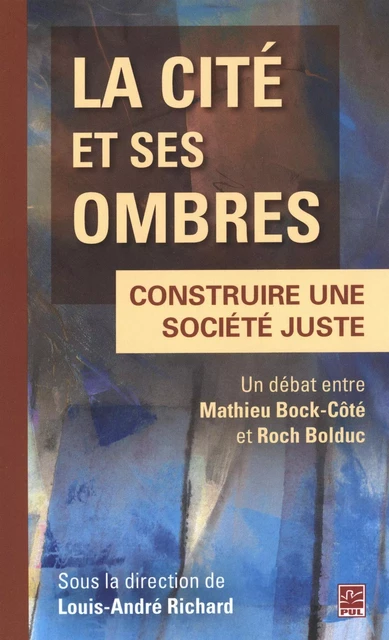 La Cité et ses ombres - Jean Boucault, Roch Bolduc - Presses de l'Université Laval