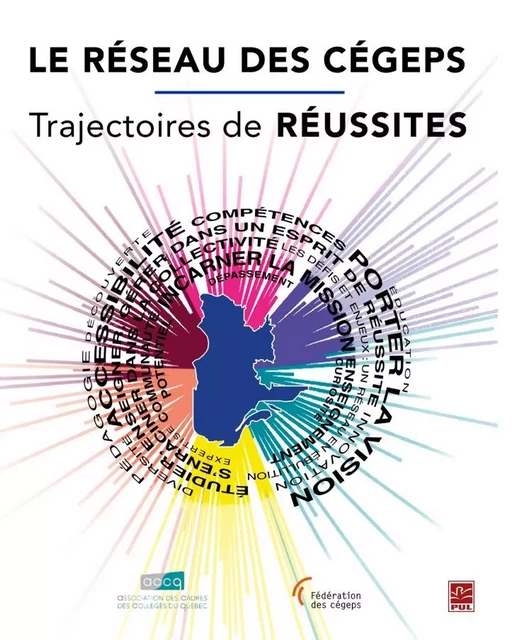 Le réseau des cégeps : trajectoires de réussites -  Collectif - Presses de l'Université Laval