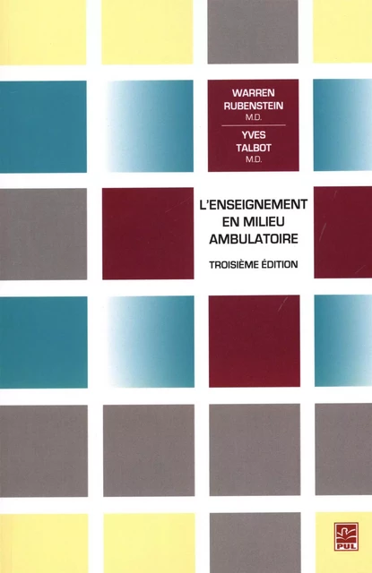 L'enseignement en milieu ambulatoire  3e édition - Warren Rubenstein, Yves Talbot - Presses de l'Université Laval