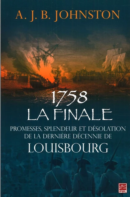 1758 La finale : Promesses, splendeur et désolation... - A. J. B. Johnston - PUL Diffusion