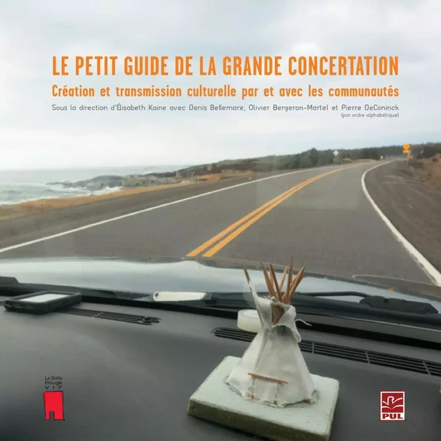 Le petit guide de la grande concertation : Création et transmission culturelle par et avec les ... - Elisabeth Kaine - PUL Diffusion