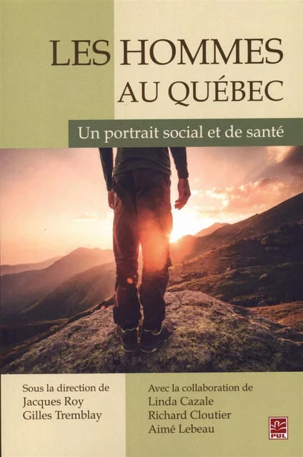 Les Hommes au Québec : Un portrait social et de santé - Jacques Roy, Gilles Tremblay - Presses de l'Université Laval