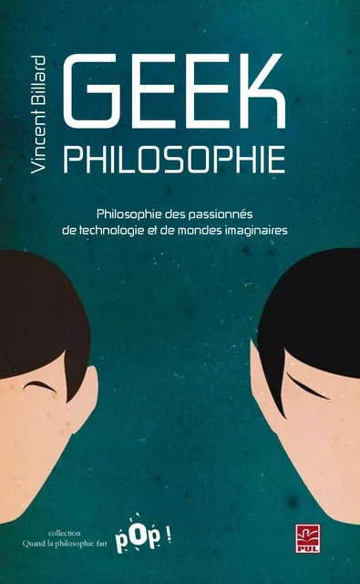 Geek Philosophie - Vincent Billard - PUL Diffusion