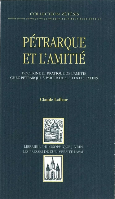 Pétrarque et l'amitié - Claude Lafleur - PUL Diffusion