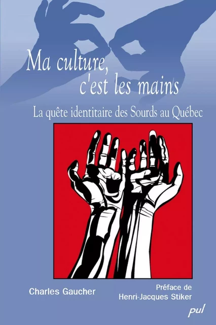 Ma culture, c'est les mains - Charles Gaucher - PUL Diffusion