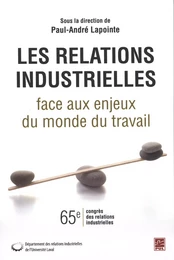 Les relations industrielles face aux enjeux du monde du...