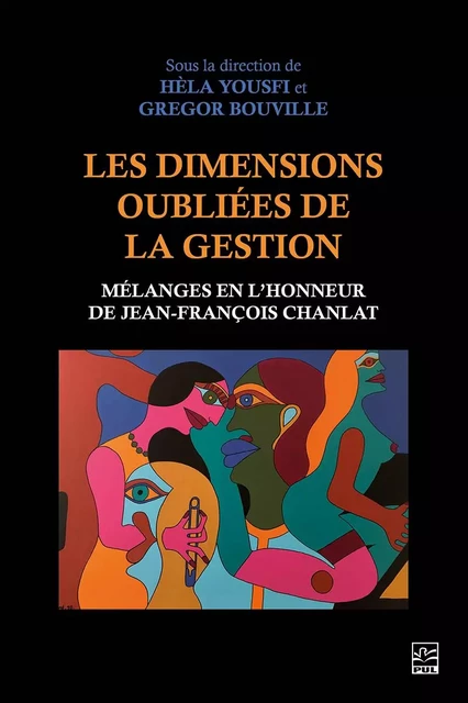 Les dimensions oubliées de la gestion -  Collectif - Presses de l'Université Laval