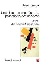 Une histoire comparée de la philosophie des sciences 1