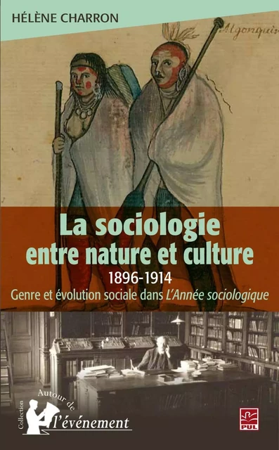 La sociologie entre nature et culture 1896-1914 - Hélène Charron - PUL Diffusion