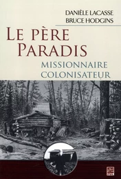 Le Père Paradis, missionnaire colonisateur