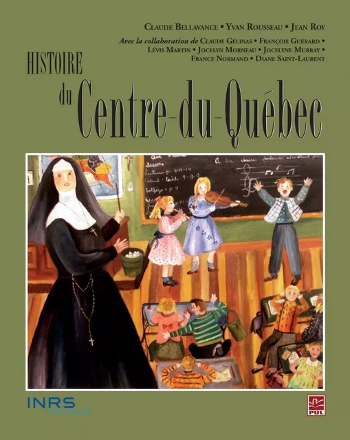 Histoire du Centre-du-Québec -  Collectif - PUL Diffusion