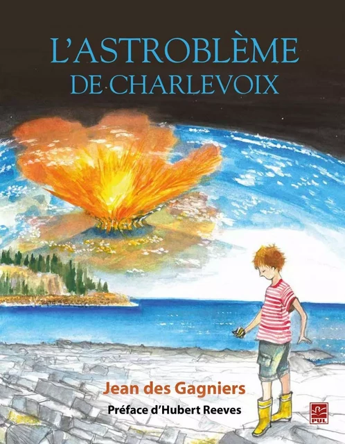 L'astroblème de Charlevoix - Jean Des Gagniers - PUL Diffusion