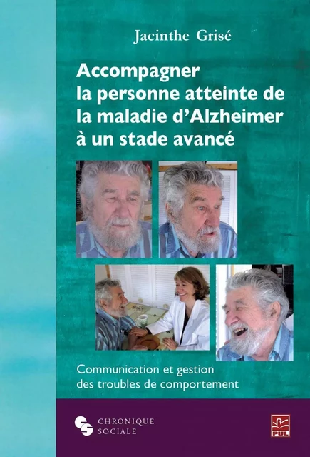 Accompagner la personne atteinte de la maladie d'Alzheimer.. - Jacinthe Grisé - PUL Diffusion