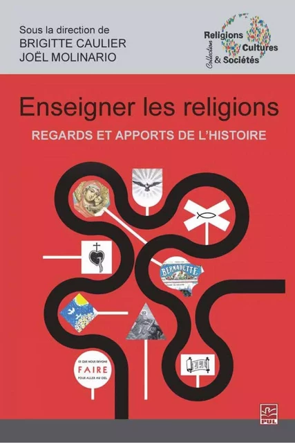 Enseigner les religions - Brigitte Caulier, Joël Molinario - PUL Diffusion