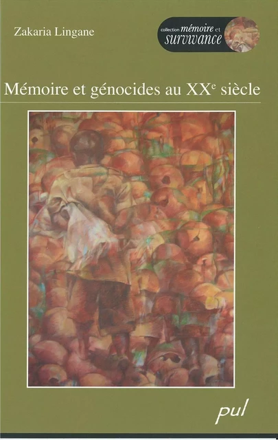 Mémoire et génocides au XXe siècle - Zakaria Lingane - PUL Diffusion