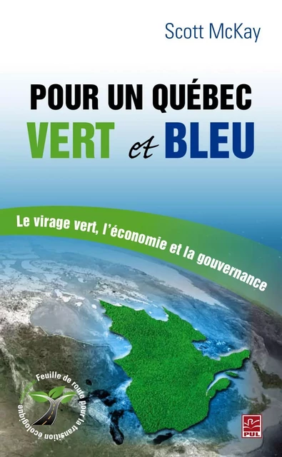 Pour un Québec vert et bleu - Scott McKay - PUL Diffusion