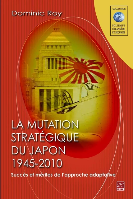 Mutation stratégique du Japon1945-2010 - Dominic Roy - PUL Diffusion