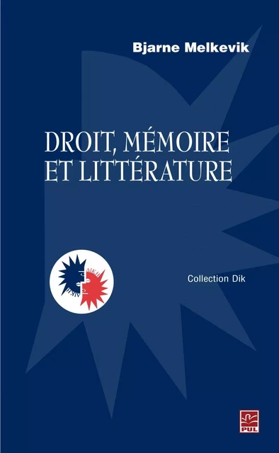 Droit, mémoire et littérature - Bjarne Melkevik - PUL Diffusion