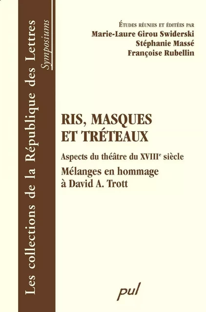 Ris, masques et tréteaux : Aspects du théâtre du XVIIIe... -  Collectif - PUL Diffusion