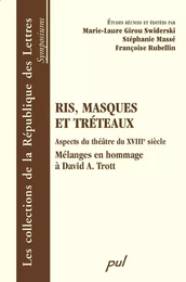 Ris, masques et tréteaux : Aspects du théâtre du XVIIIe...