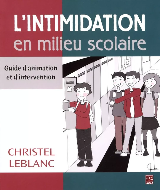 L'intimidation en milieu scolaire - Christel Leblanc - Presses de l'Université Laval