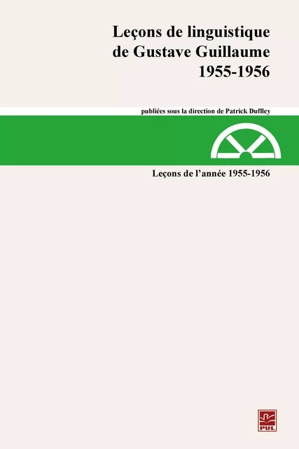 Leçons de linguistique de Gustave Guillaume 1955-1956 23 - Gustave Guillaume - PUL Diffusion